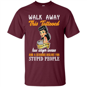 Autism Awareness T-shirt Walk Away This Tattooed Autism Mom Has Anger Issues