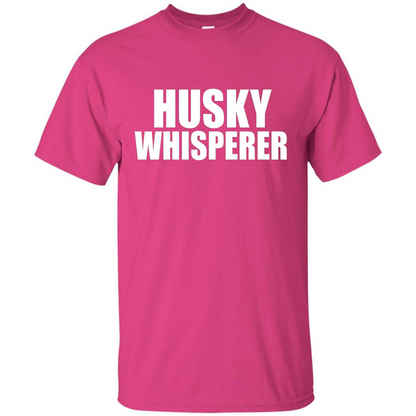 Husky Whisperer T-shirt Heliconia