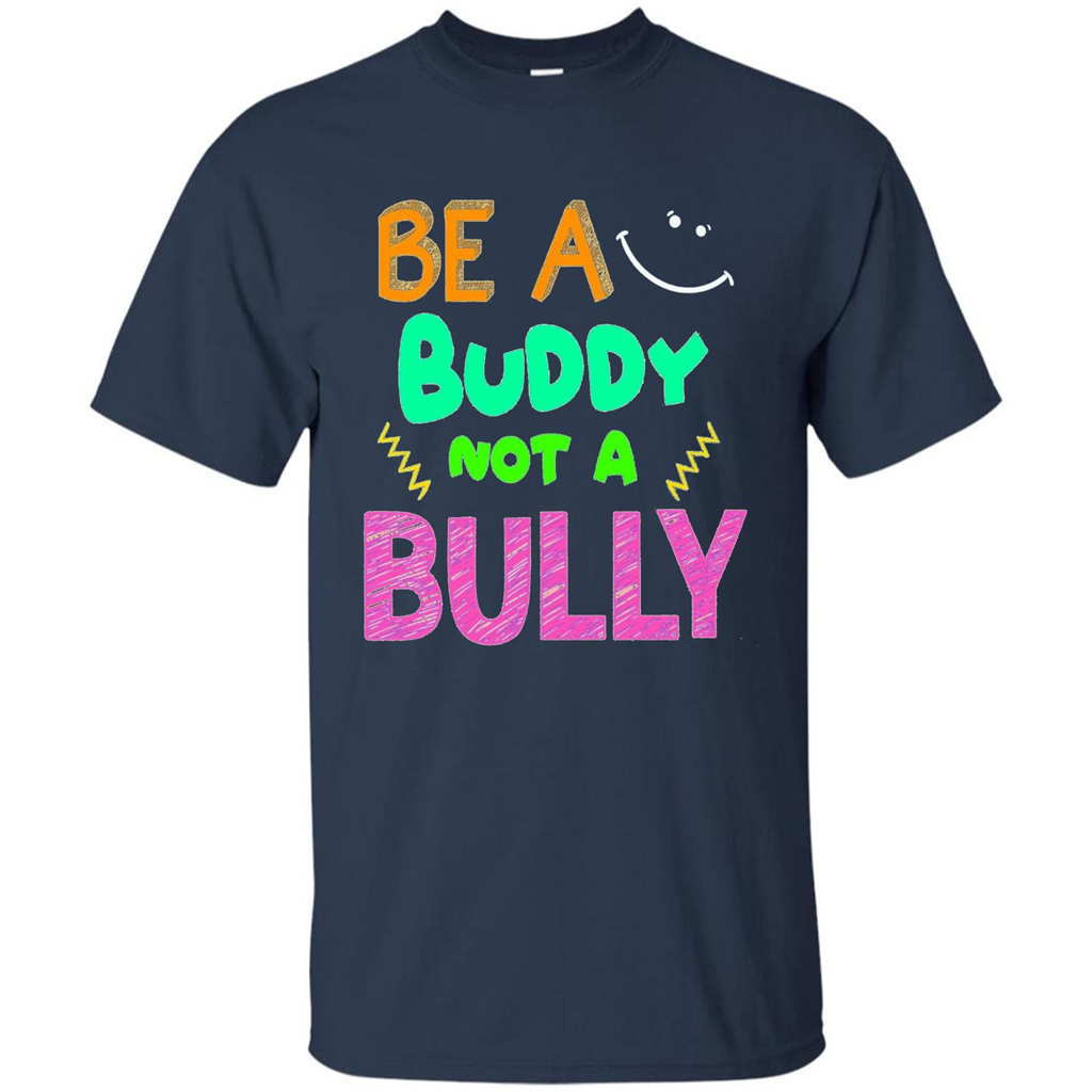 Be A Buddy Not A Bully T-shirt Navy