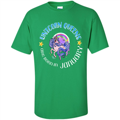 January Unicorn T-shirt Unicorn Queens Are Born In January Irish Green