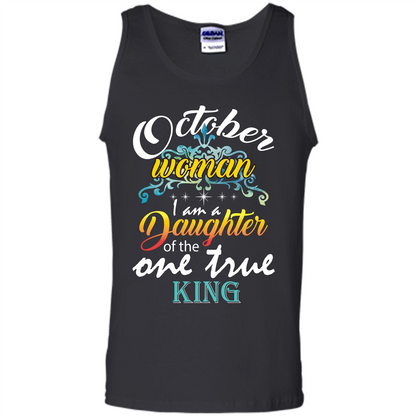 October Woman I Am A Daughter Of The One True King T-shirt Black