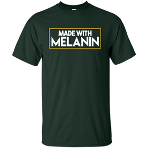 Made With Melanin T-shirt