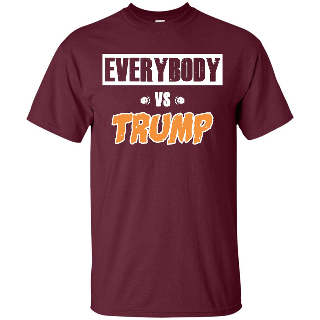 Funny President T-shirt Everybody Vs Trump Maroon