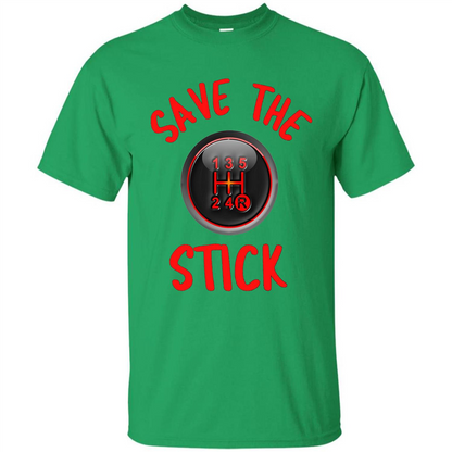 Car Racing T-Shirt Save The Stick Irish Green