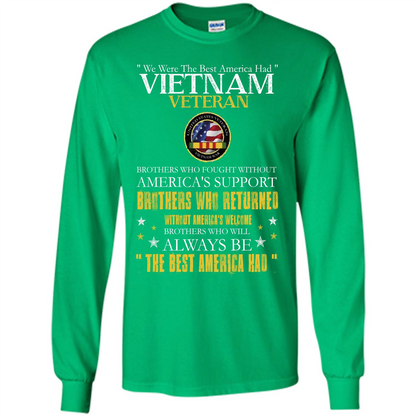 Vietnam Veteran T-shirt We Were The Best America Had Irish Green