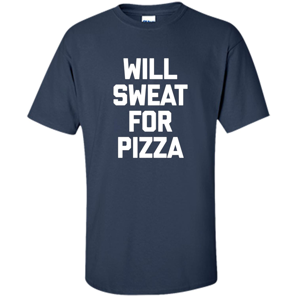Pizza T-shirt Will Sweat For Pizza Navy