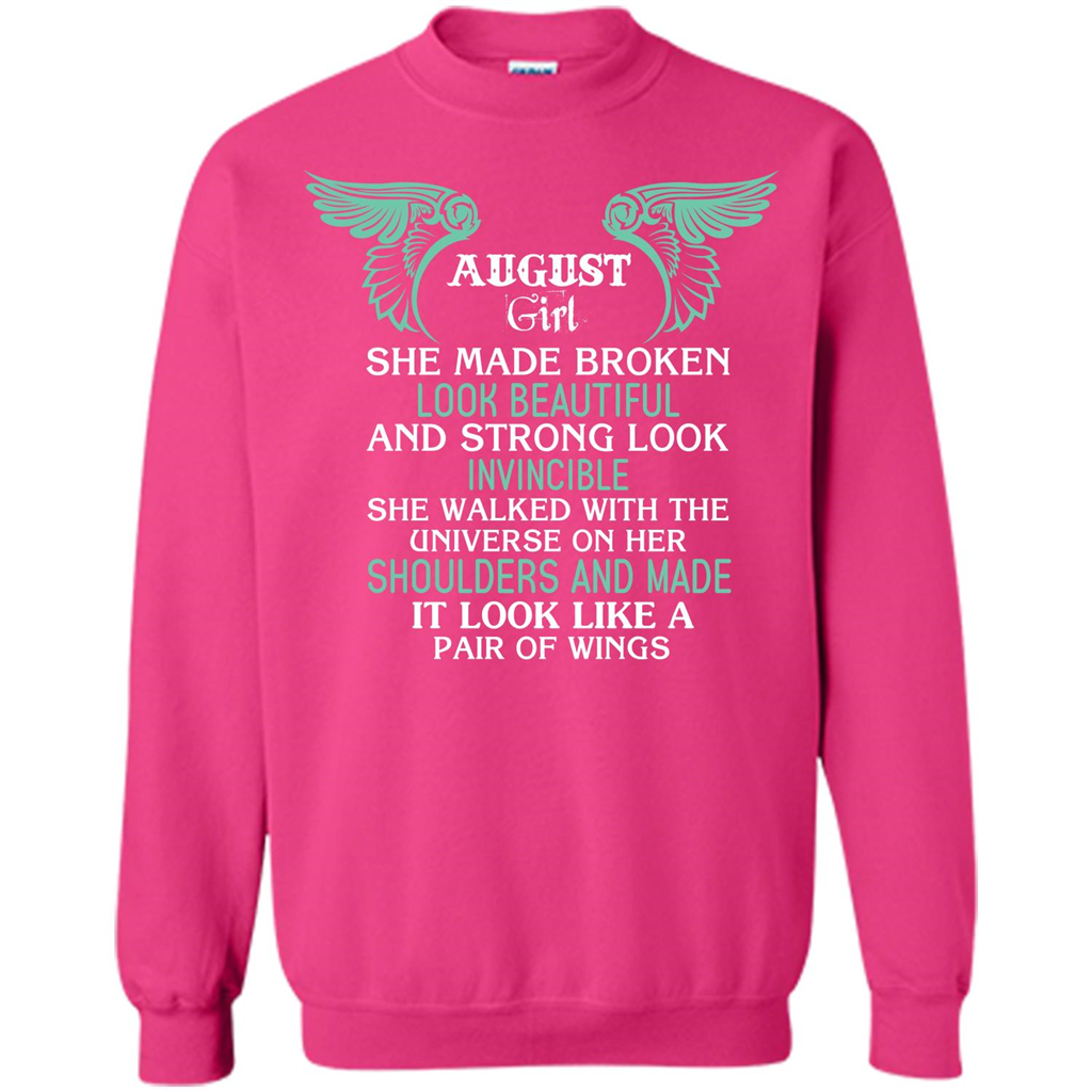 August Girl She Made Broken Look Beautiful T-shirt Heliconia