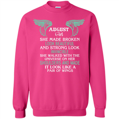 August Girl She Made Broken Look Beautiful T-shirt Heliconia