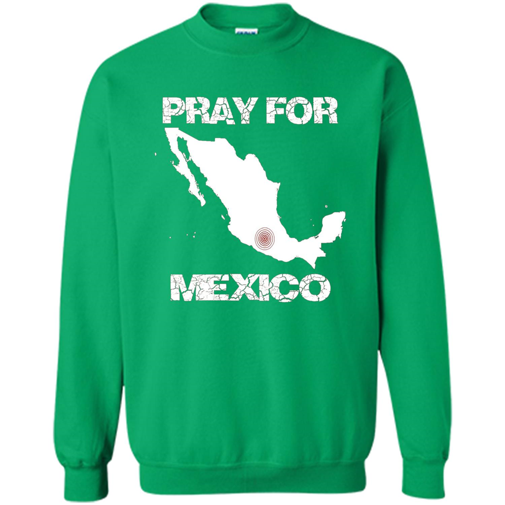 Pray For Mexico T-Shirt | Pray For Mexico Tshirt Irish Green