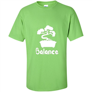 Bonsai Balance. Bonsai Tree T-shirt