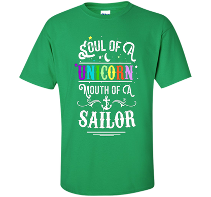 Soul Of A Unicorn Mouth Of A Sailor T-shirt Irish Green