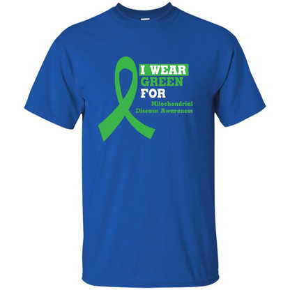 I Wear Green Mitochondrial Disease Awareness Strong T-shirt Royal