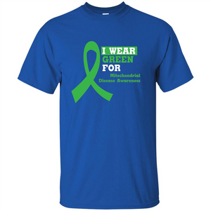 I Wear Green Mitochondrial Disease Awareness Strong T-shirt