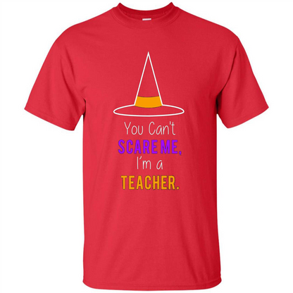 You Can't Scare Me I'm A Teacher T-shirt Funny Halloween T-Shirt Red