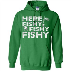 Funny Fisherman T-shirt Here Fishy Fishy Fishy T-Shirt