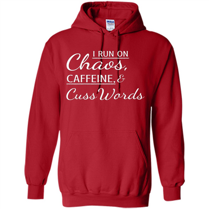 I Run On Chaos Caffeine and Cuss Words T-shirt Red