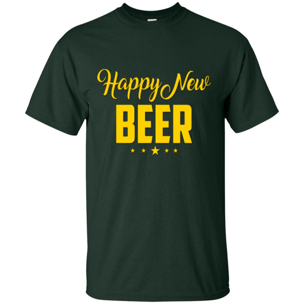 Happy New Beer T-shirt Beer Lover T-shirt Forest Green