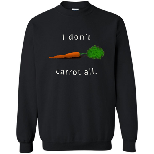 I Don't Carrot All T-Shirt Black