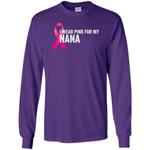 Breast Cancer Awareness T-shirt I Wear Pink For My Nana