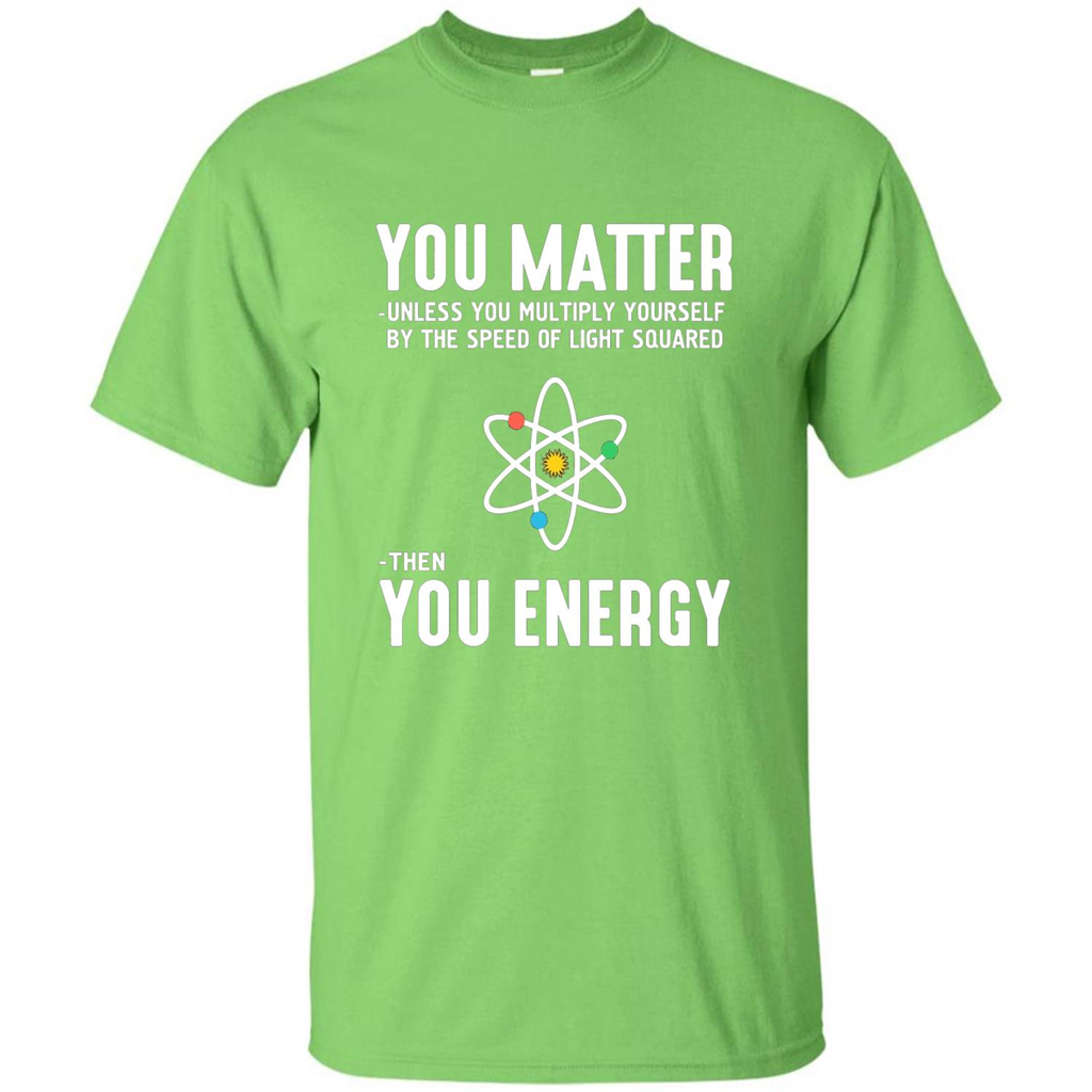 Neil deGrasse Tyson You Matter Then You Energy T-Shirt Lime