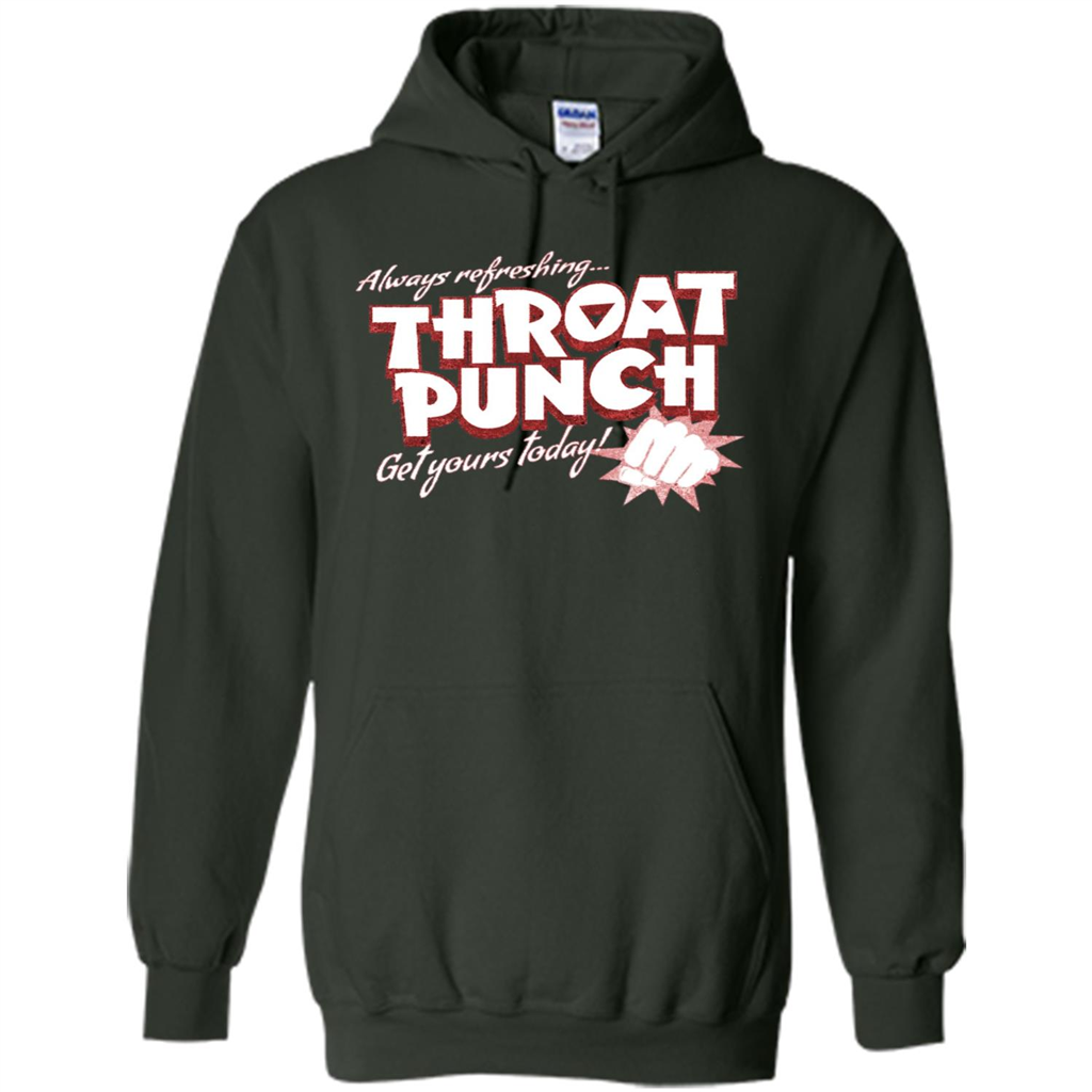 Distressed Refreshing Throat Punch Get Your Today T-Shirt Forest Green