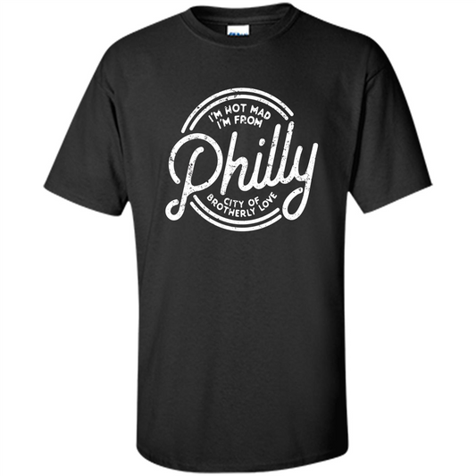 Funny T-shirt I'm Not Mad I'm From Philly Black