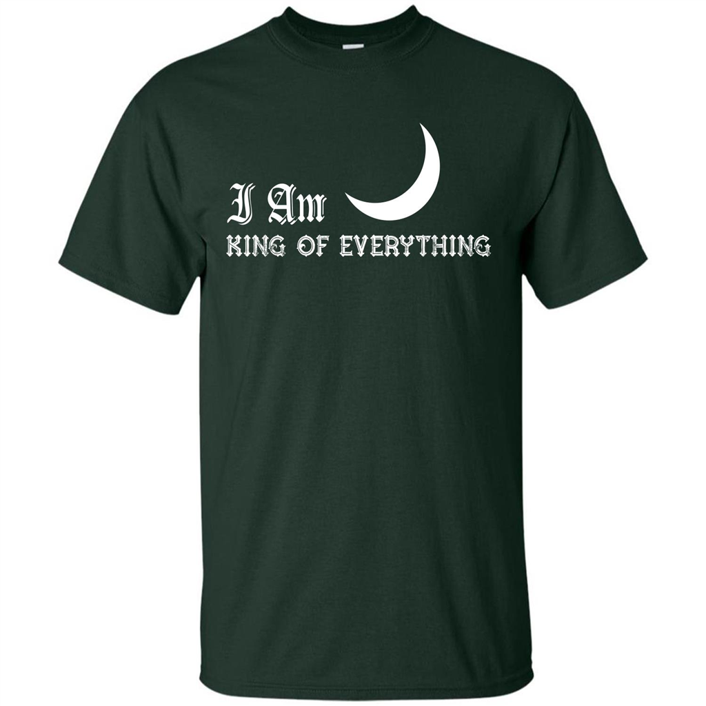 I Am King Of Everything T-shirt Forest Green