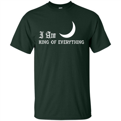 I Am King Of Everything T-shirt Forest Green