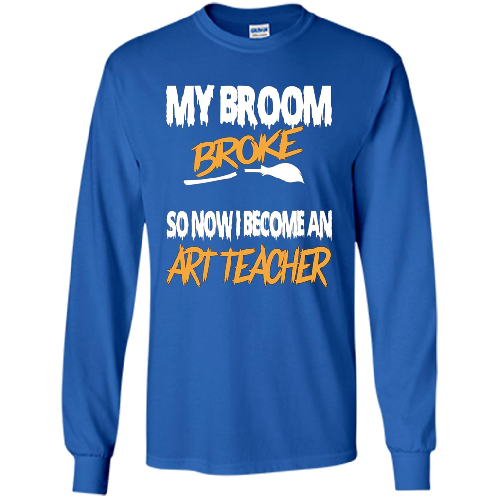Funny Halloween Art Teacher T-shirt Broom Broke Royal