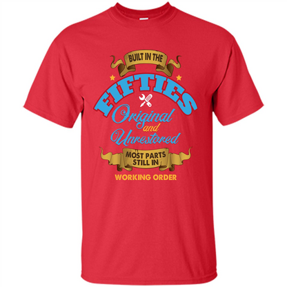 Built in 50s Original and Unrestored Most Parts Still In Working Order T-shirt Red