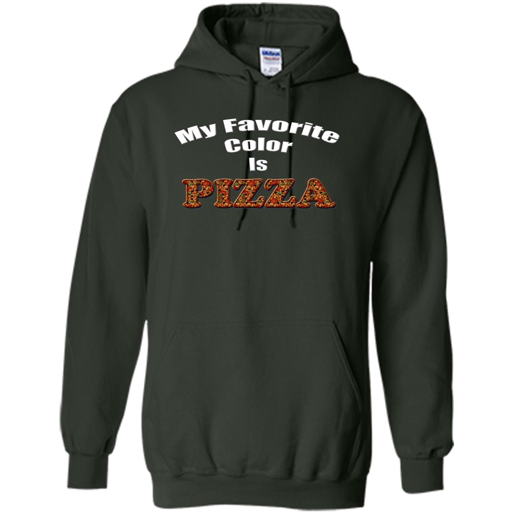 Funny Pizza T-shirt My Favorite Color Is Pizza T-shirt Forest Green