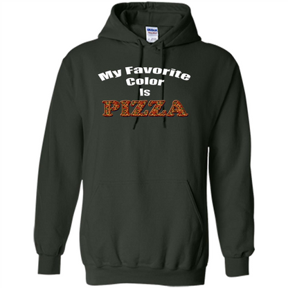 Funny Pizza T-shirt My Favorite Color Is Pizza T-shirt Forest Green