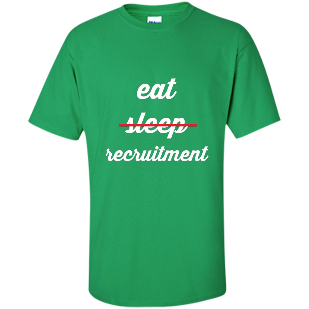 Eat Sleep Recruitment T-shirt Irish Green