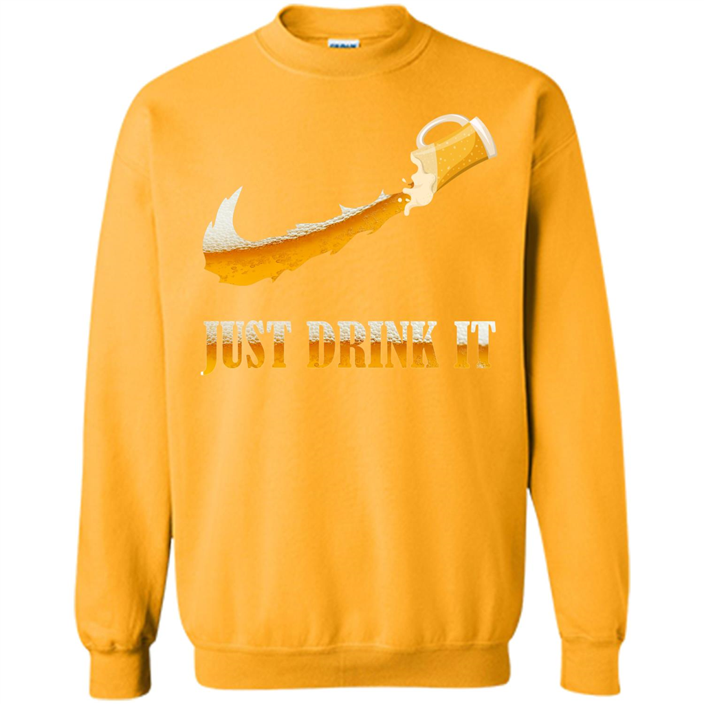 Drink Beer T-shirt Just Drink It Gold