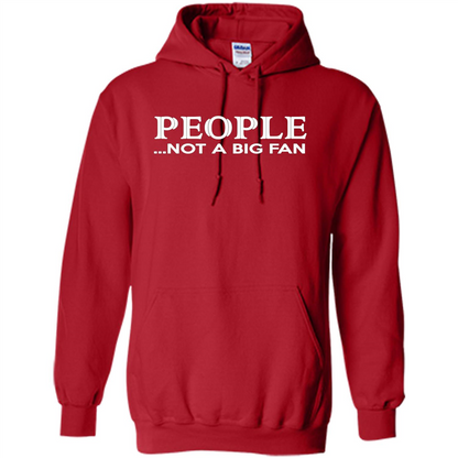 People Not a Big Fan shirt Funny Graphic T-shirt Red