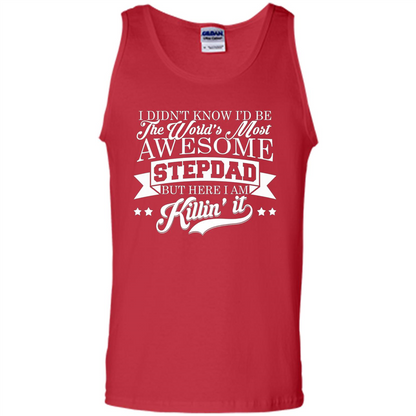 I Didn't Know I'd Be The World's Most Awesome Stepdad T-shirt