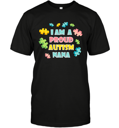 I Am A Proud Autism Nana Family Shirt T-Shirt T-Shirt Black