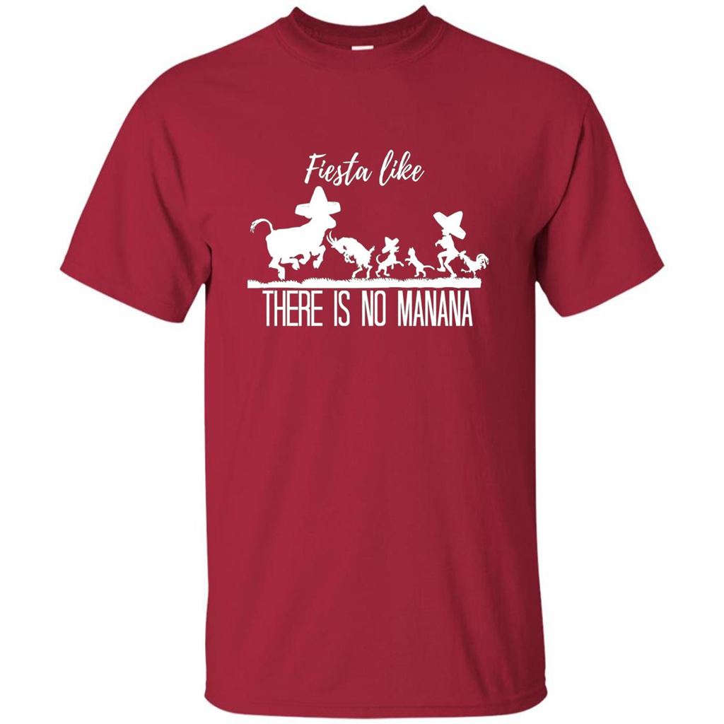 Fiesta Like There Is No Manana T-shirt Cardinal