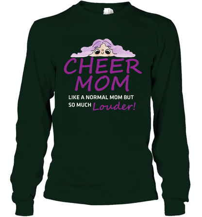 Cheer Mom Like A Normal Mom But So Much Louder Shirt Long Sleeve T-Shirt Long Sleeve T-Shirt Forest Green
