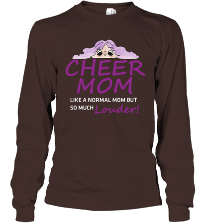 Cheer Mom Like A Normal Mom But So Much Louder Shirt Long Sleeve T-Shirt Long Sleeve T-Shirt Dark Chocolate