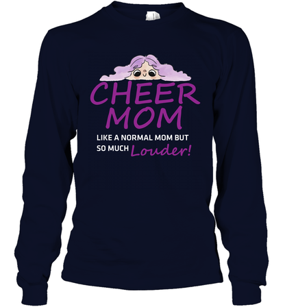 Cheer Mom Like A Normal Mom But So Much Louder Shirt Long Sleeve T-Shirt Long Sleeve T-Shirt Navy