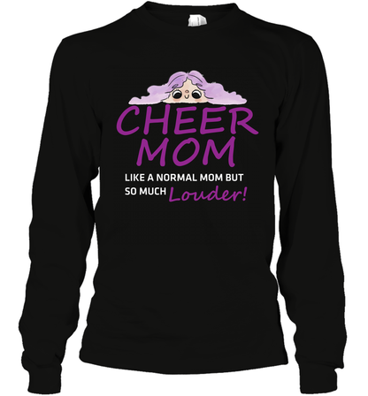 Cheer Mom Like A Normal Mom But So Much Louder Shirt Long Sleeve T-Shirt Long Sleeve T-Shirt Black