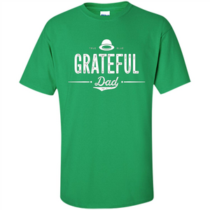 Grateful Dad Shirt - Vintage Style Gift Father T-shirt