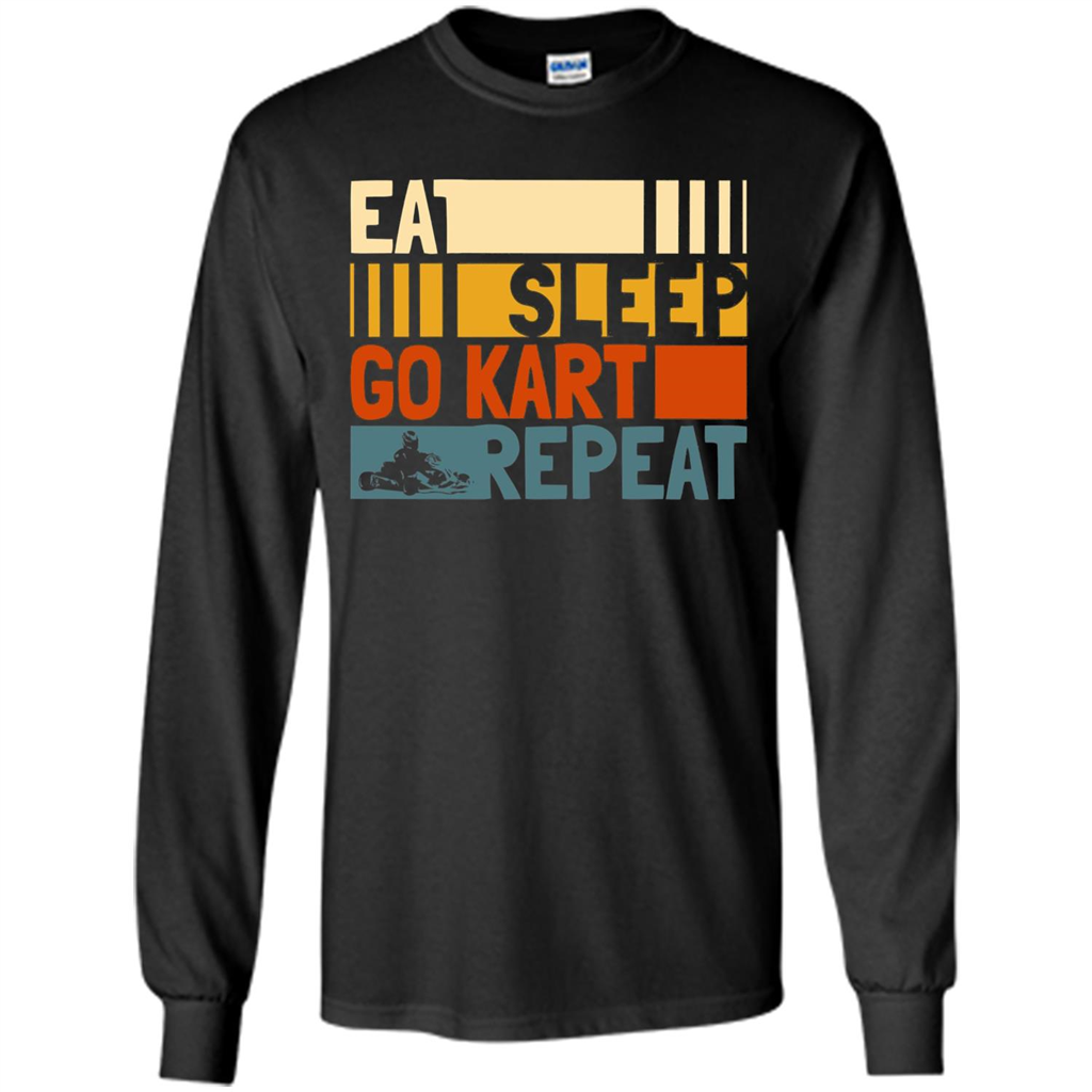 Eat Sleep Go Kart Repeat T-shirt Go Kart Player T-shirt Black