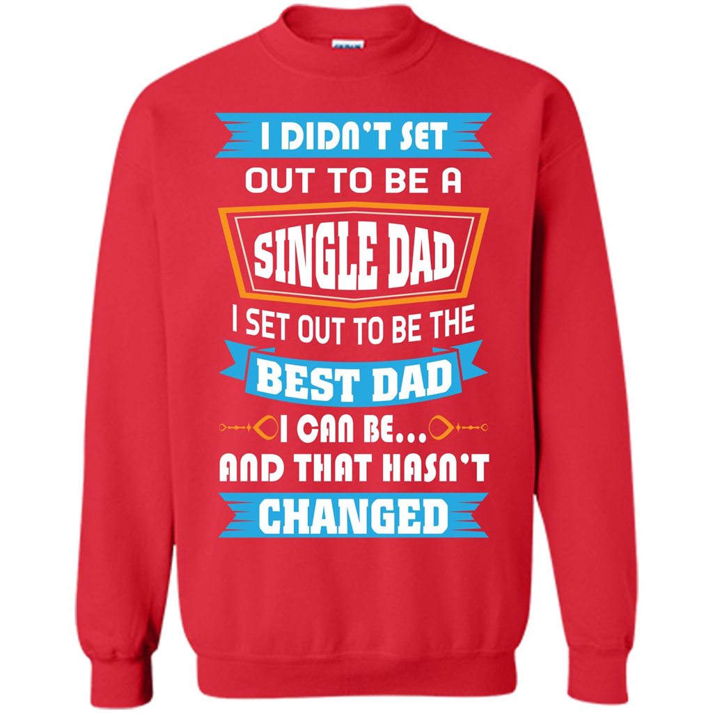 Daddy T-shirt I Did Not Set Out To Be A Single Dad Red