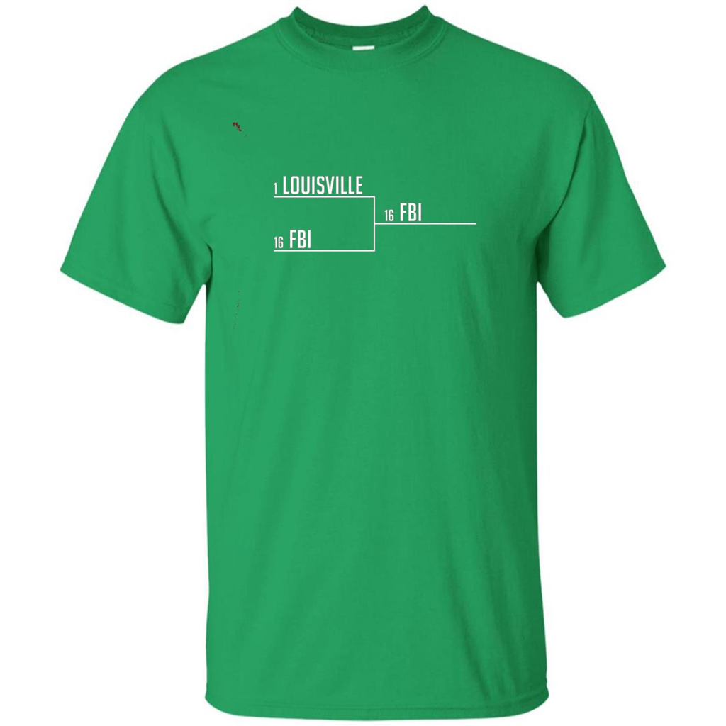 Louisville FBI T-shirt Funny Bracket Louisville FBI Irish Green