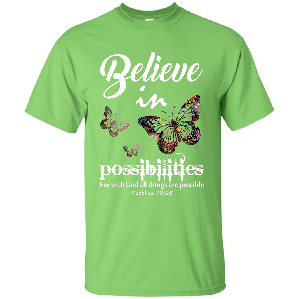 Christian T-shirt Believe In Possibilities For With God T-shirt Lime