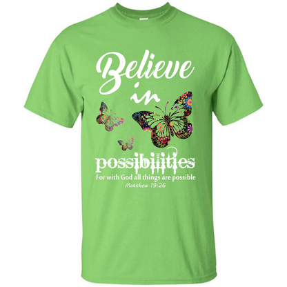 Christian T-shirt Believe In Possibilities For With God T-shirt Lime
