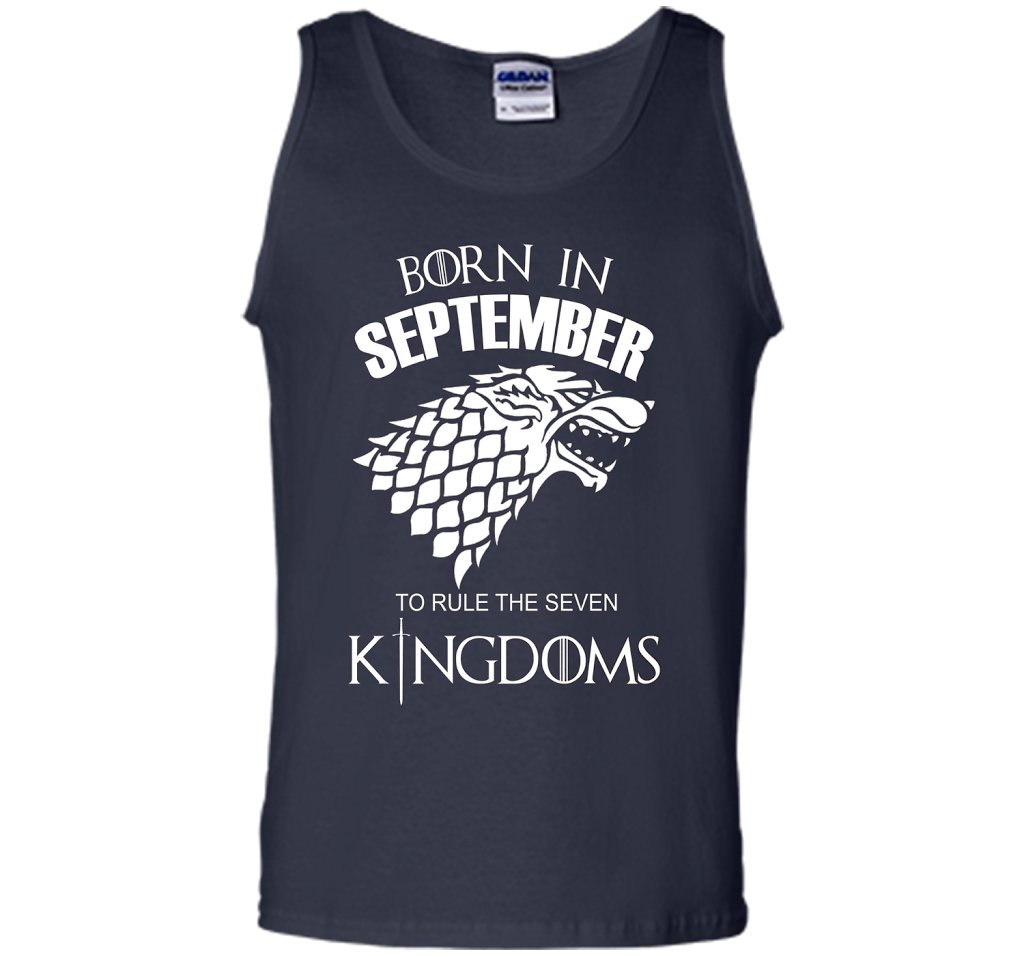 September T-shirt Born In September To Rule The Seven KingDoms T-shirt Navy