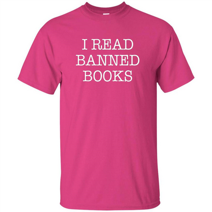 I Read Banned Books T-Shirt Heliconia